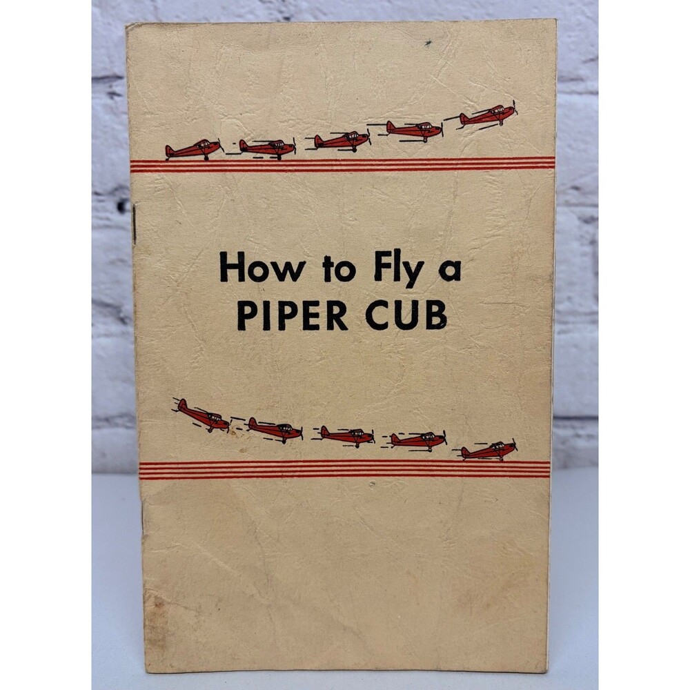 1944 Original "How to Fly a Piper Cub"  Booklet Manual
